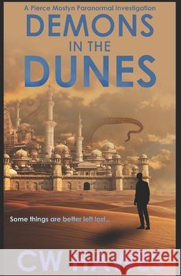 Demons in the Dunes: A Pierce Mostyn Paranormal Investigation Cw Hawes 9781942376552 Cw Hawes - książka