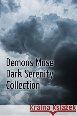 Demons Muse: Dark Serenity Collection Robyn Sperling 9781798565650 Independently Published - książka