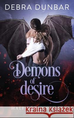 Demons of Desire Debra Dunbar 9781952216084 Debra Dunbar LLC - książka