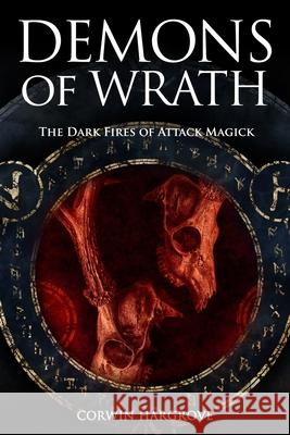 Demons of Wrath: The Dark Fires of Attack Magick Corwin Hargrove 9781973461982 Independently Published - książka