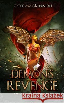 Demon's Revenge: A Winter Princess Spin-Off: Daughter of Winter #1.5 Skye MacKinnon 9781983012730 Independently Published - książka