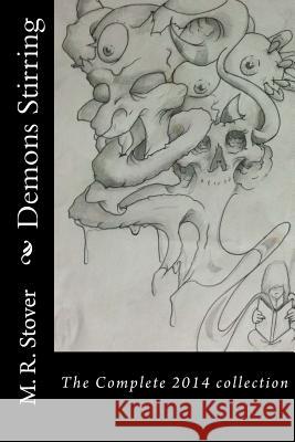 Demons Stirring: The complete 2014 collection of published works Stover, M. R. 9781505217698 Createspace - książka