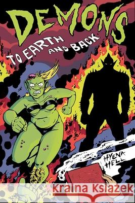 Demons: To Earth and Back Hyena Hell 9781945509742 Silver Sprocket - książka