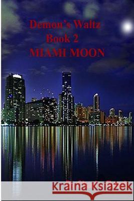 Demon's Waltz: Miami Moon Charles Read 9781791812195 Independently Published - książka