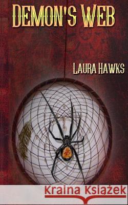 Demon's Web Laura Hawks 9781533022073 Createspace Independent Publishing Platform - książka