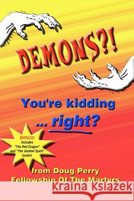 DEMONS?! You're kidding ... right? Perry, Doug 9781463798741 Createspace - książka