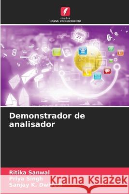 Demonstrador de analisador Sanwal, Ritika, Singh, Priya, Dwivedi, Sanjay K. 9786208738518 Edições Nosso Conhecimento - książka
