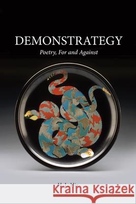 Demonstrategy: Poetry, for and Against H. L. Hix 9780999753415 Etruscan Press - książka