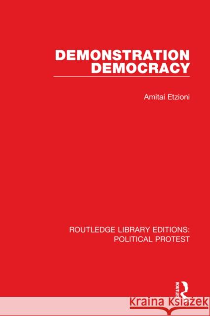 Demonstration Democracy Amitai Etzioni 9781032033037 Routledge - książka
