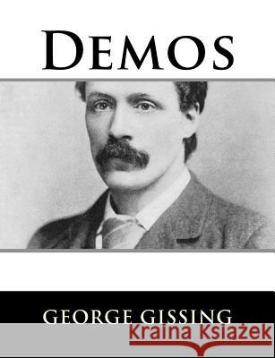 Demos George Gissing 9781984046260 Createspace Independent Publishing Platform - książka