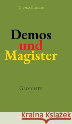 Demos und Magister: Gedichte. ?ber Demokratie und ihre Lehren Thomas Klinger 9783689180171 Mensaion - książka