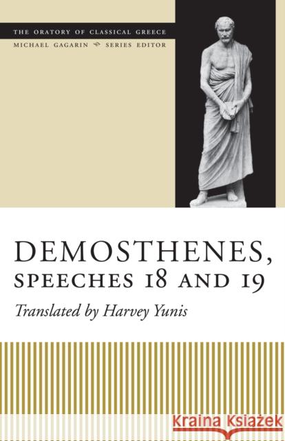 Demosthenes, Speeches 18 and 19 Demosthenes                              Harvey Yunis 9780292705784 University of Texas Press - książka