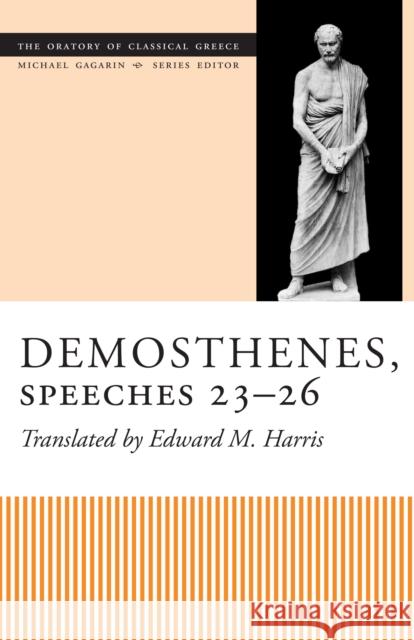 Demosthenes, Speeches 23-26 Edward M. Harris 9781477313527 University of Texas Press - książka