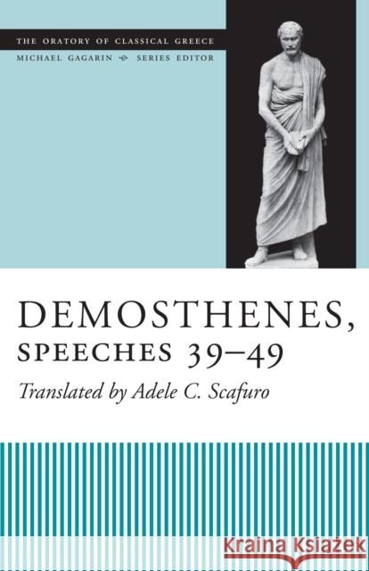 Demosthenes, Speeches 39-49 Adele C Scafuro 9780292726413  - książka