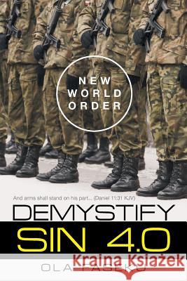 Demystify Sin 4.0: New World Order Ola Faseku 9781480845855 Archway Publishing - książka