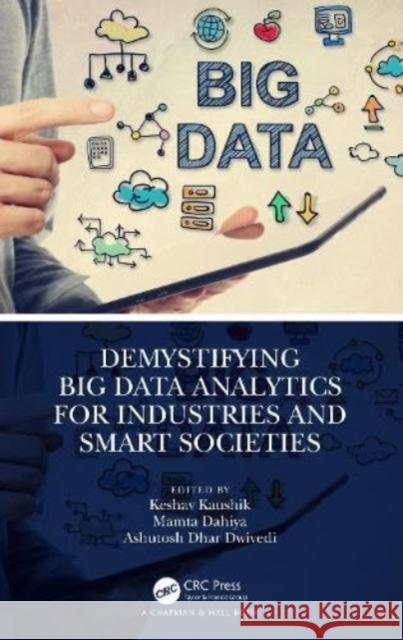 Demystifying Big Data Analytics for Industries and Smart Societies  9781032361529 Taylor & Francis Ltd - książka