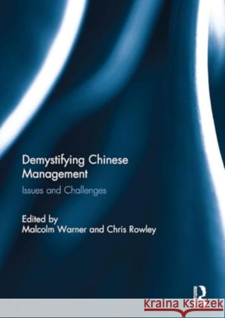 Demystifying Chinese Management: Issues and Challenges Malcolm Warner Chris Rowley 9781032927268 Routledge - książka