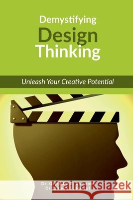 Demystifying Design Thinking: Unleash Your Creative Potential Dr Gajendra R Bamnote 9798900074870 Notion Press - książka