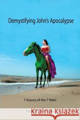 Demystifying John's Apocalypse Randall L True, M D 9781628716689 Xulon Press - książka