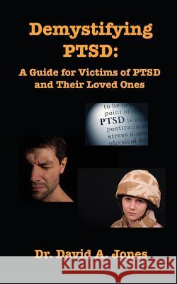 Demystifying PTSD Jones, David A. 9780995196308 David A. Jones - książka