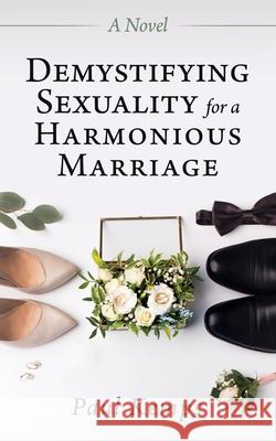Demystifying Sexuality for a Harmonious Marriage Paul Kemps 9781662878091 Xulon Press - książka