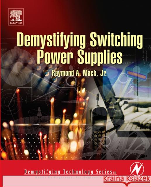 Demystifying Switching Power Supplies Raymond A. Mack 9780750674454 Elsevier Science & Technology - książka