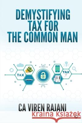 Demystifying Tax for the Common Man Ca Viren Rajani 9781636695068 Notion Press - książka