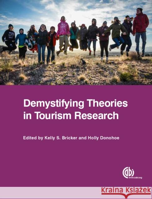 Demystifying Theories in Tourism Research Kelly Bricker Holly Donohoe 9781780647227 Cabi - książka