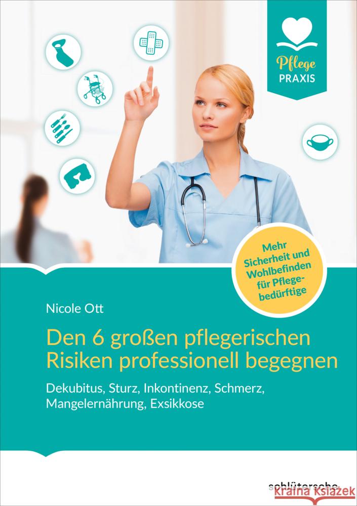 Den 6 großen pflegerischen Risiken professionell begegnen Ott, Nicole 9783842608924 Schlütersche - książka