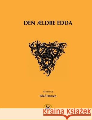 Den ældre Edda: Olaf Hansen Olaf Hansen, Heimskringla Reprint 9788743010982 Books on Demand - książka