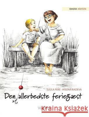 Den allerbedste feriegæst: Danish Edition of The Best Summer Guest Pere, Tuula 9789523570368 Wickwick Ltd - książka
