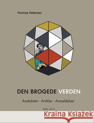 Den brogede verden Thomas Petersen 9788771708189 Books on Demand - książka