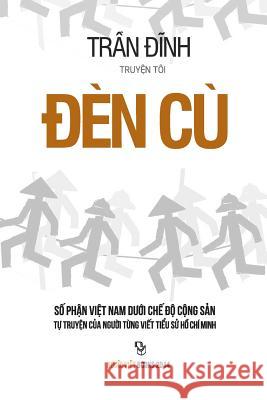 Den Cu 2: So Phan Viet Nam Duoi Che Do Cong San Dinh Tran 9781629884745 Nguoi Viet - książka