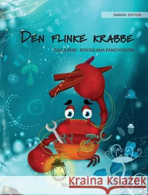 Den flinke krabbe (Danish Edition of The Caring Crab) Pere, Tuula 9789523251243 Wickwick Ltd - książka