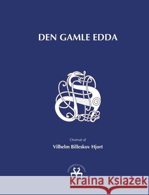 Den gamle Edda Vilhelm B. Hjort Heimskringla Reprint 9788743014065 Books on Demand - książka