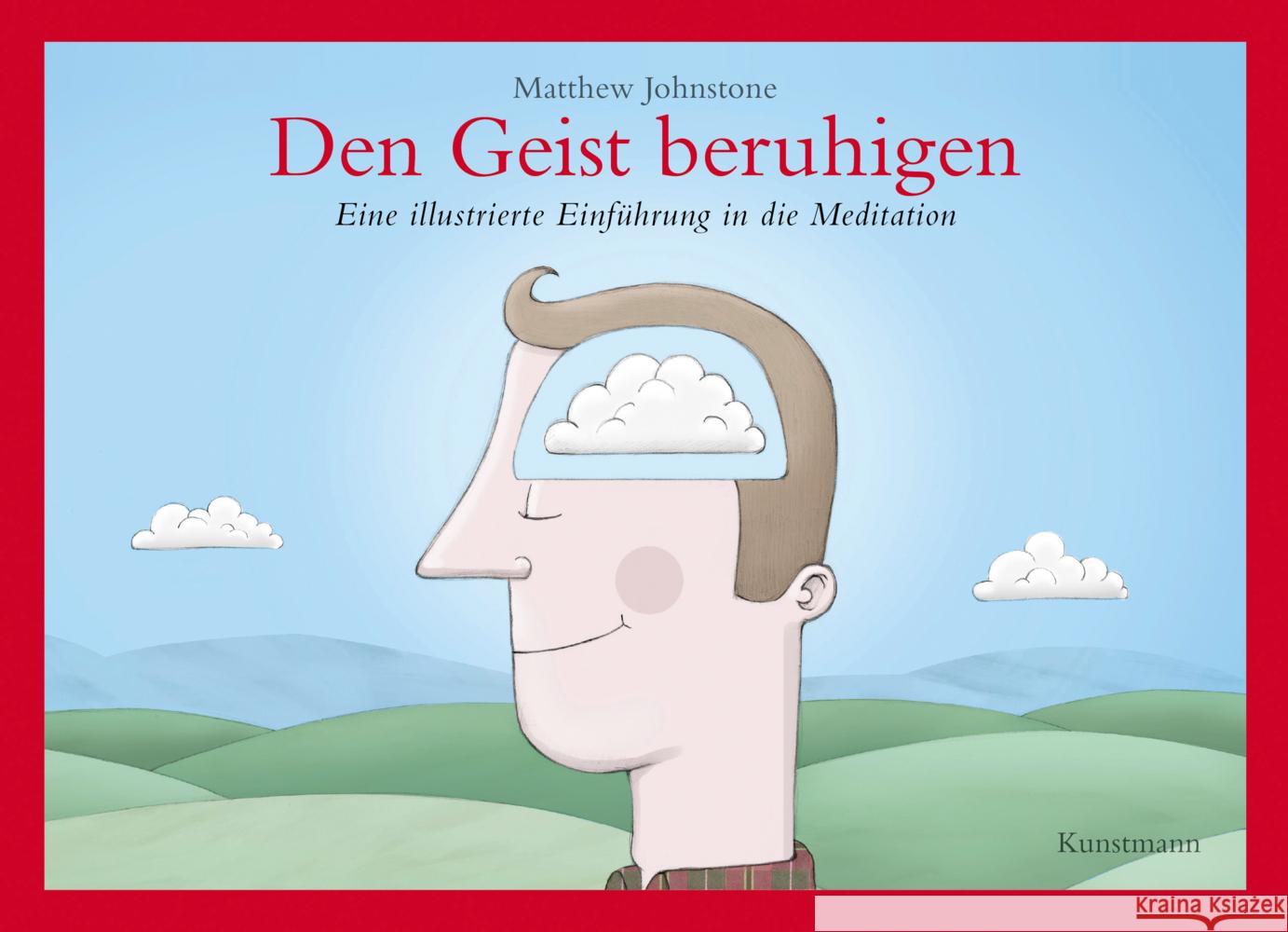 Den Geist beruhigen : Eine illustrierte Einführung in die Meditation Johnstone, Matthew 9783888977916 Kunstmann - książka