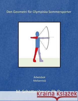 Den Geometri för Olympiska Sommarsporter Schottenbauer, M. 9781499548686 Createspace - książka