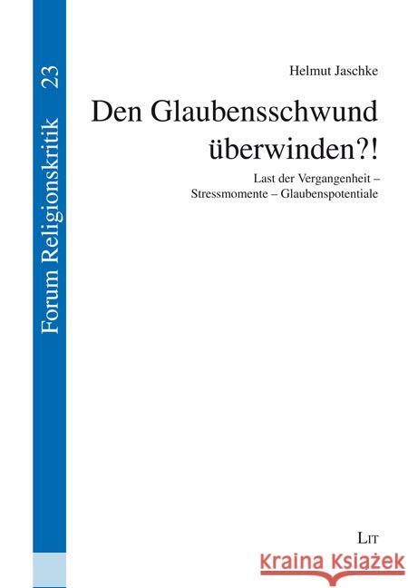 Den Glaubensschwund überwinden?! Jaschke, Helmut 9783643154590 LIT Verlag - książka