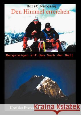 Den Himmel erreichen - Bergsteigen auf dem Dach der Welt: Über den Everest-Trek zum Lobuje Peak Nargang, Horst 9783831142453 Books on Demand - książka
