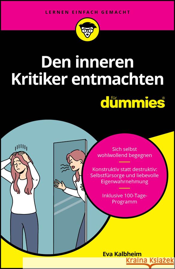 Den inneren Kritiker entmachten fur Dummies Eva Kalbheim 9783527722471 Wiley-VCH Verlag GmbH - książka
