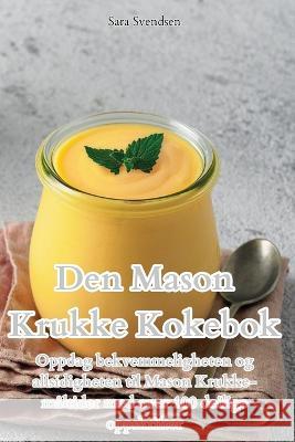 Den Mason Krukke Kokebok Sara Svendsen   9781835319130 Aurosory ltd - książka