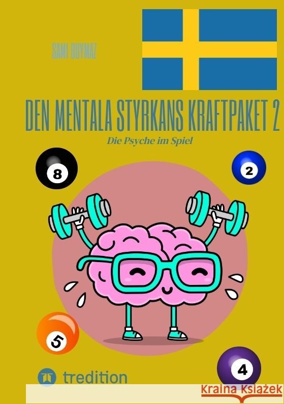 Den mentala styrkans kraftpaket 2: Die Psyche im Spiel Sami Duymaz Sami Duymaz 9783384171900 Tredition Gmbh - książka