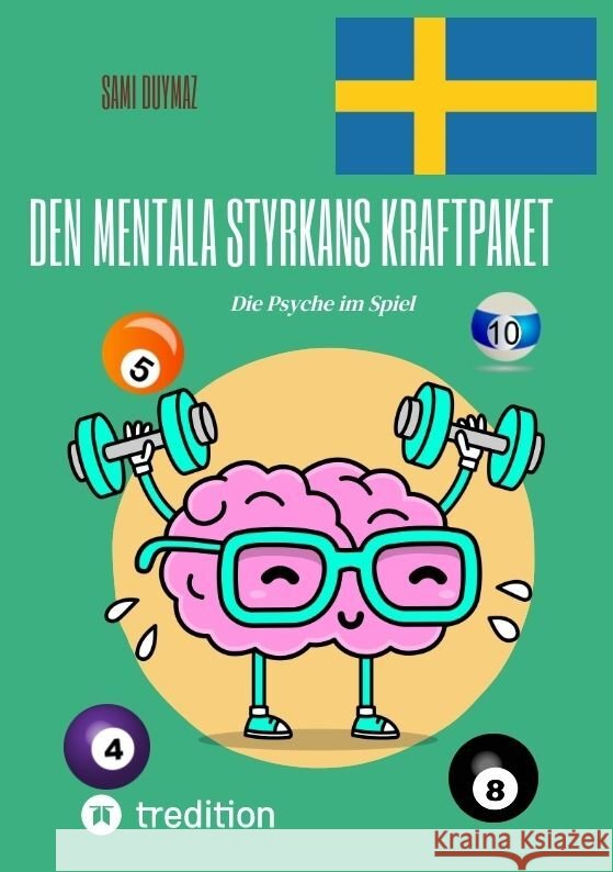 Den mentala styrkans kraftpaket: Die Psyche im Spiel Sami Duymaz Sami Duymaz 9783384171887 Tredition Gmbh - książka