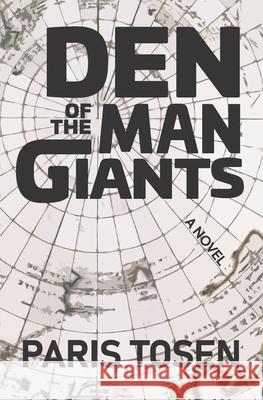 Den of the Man Giants Paris Tosen Paris Tosen 9781976090301 Createspace Independent Publishing Platform - książka