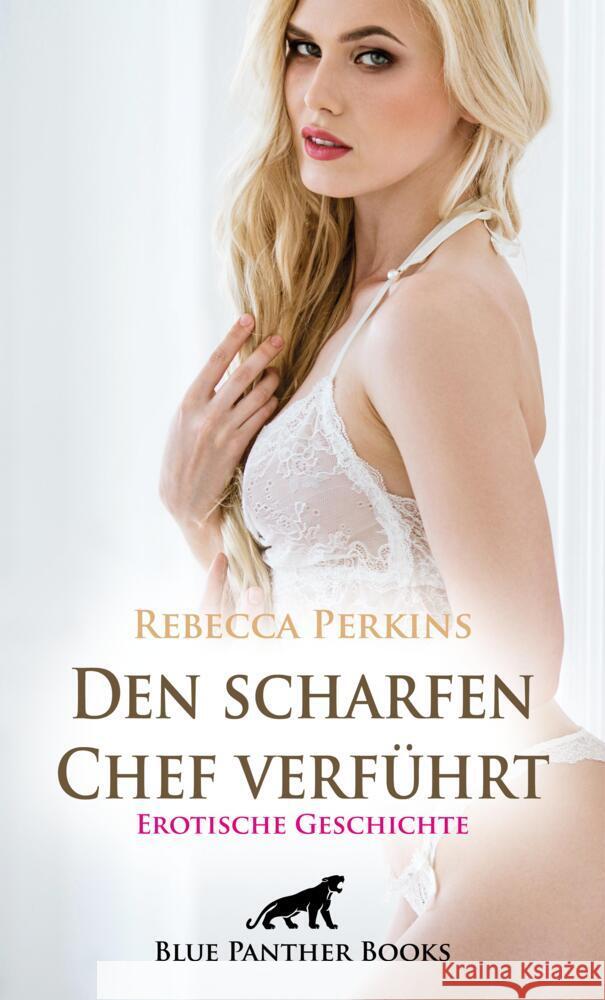 Den scharfen Chef verführt | Erotische Geschichte + 2 weitere Geschichten Perkins, Rebecca, Rutherford, Susie 9783756159871 blue panther books - książka