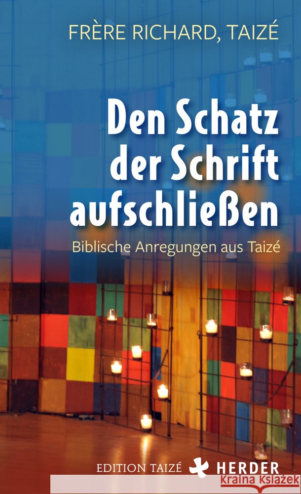 Den Schatz der Schrift aufschließen Frère Richard 9783451392344 Herder, Freiburg - książka