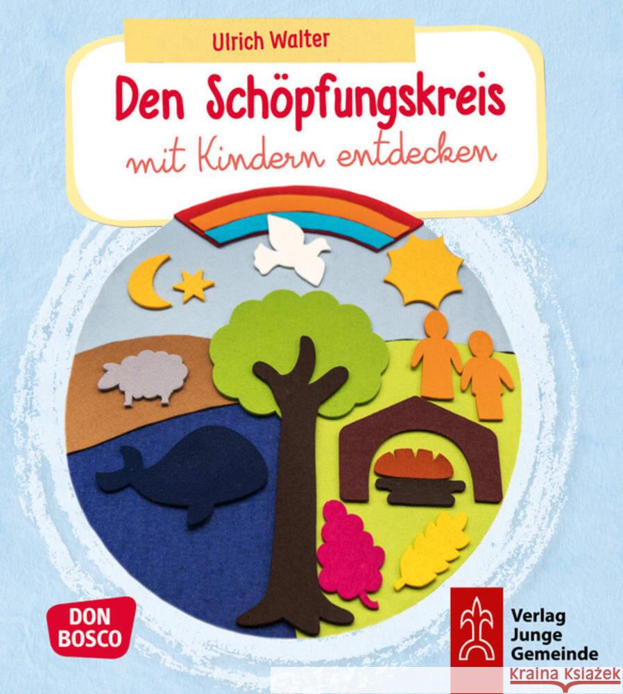 Den Schöpfungskreis mit Kindern entdecken, m. 1 Beilage Walter, Ulrich 9783769824841 Verlag Junge Gemeinde - książka
