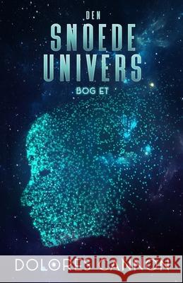 Den Snoede Univers Bog Et Freja S?rensen Dolores Cannon 9781962858946 Ozark Mountain Publishing, Incorporated - książka