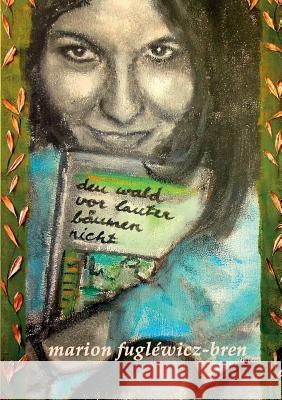 den wald vor lauter bäumen nicht Marion Fuglewicz-Bren 9783743973015 Tredition Gmbh - książka
