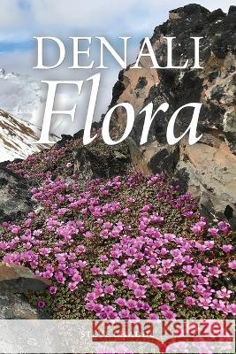 Denali Flora Steve W. Chadde 9781951682699 Orchard Innovations - książka